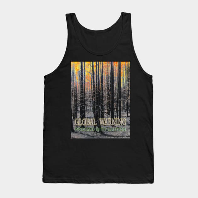 Global warming forest fire warning sticker Tank Top by JosephMillerOne